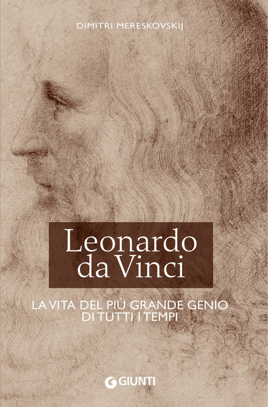 Leonardo da Vinci. La vita