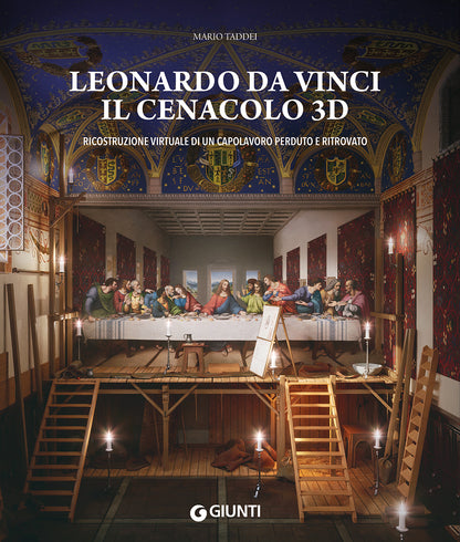 Leonardo da Vinci. Il Cenacolo 3D