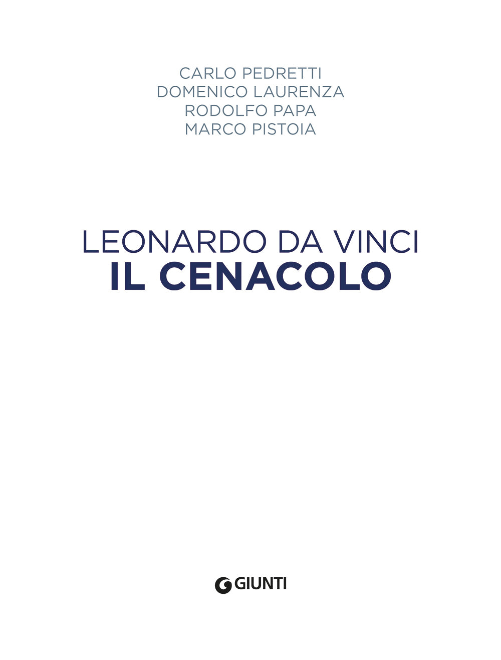 Leonardo da Vinci. Il Cenacolo